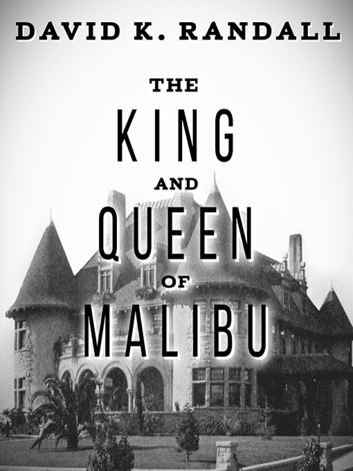 Title details for The King and Queen of Malibu by David K. Randall - Wait list